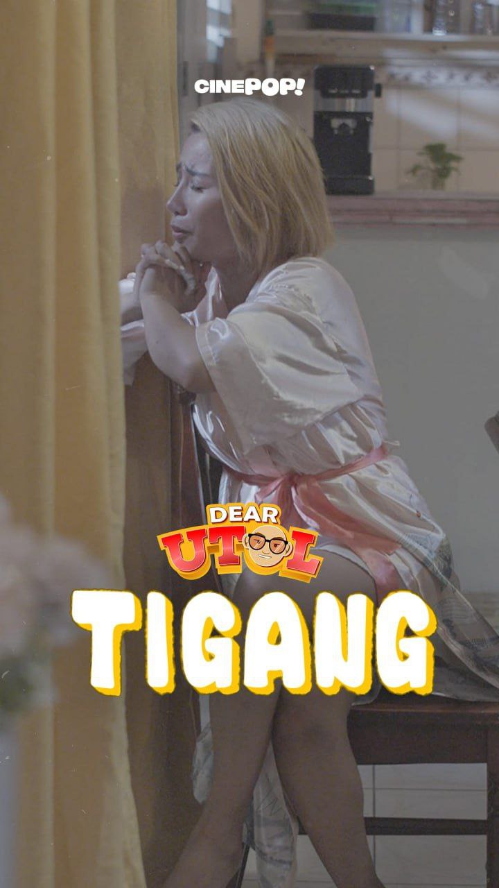 DEAR UTOL EP60: Tigang